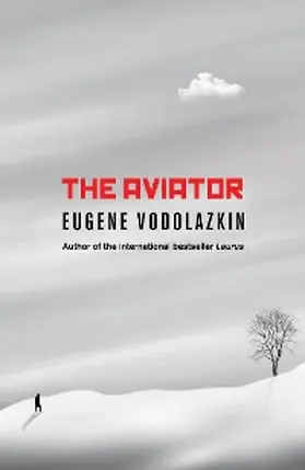 Vodolazkin |  The Aviator | eBook | Sack Fachmedien