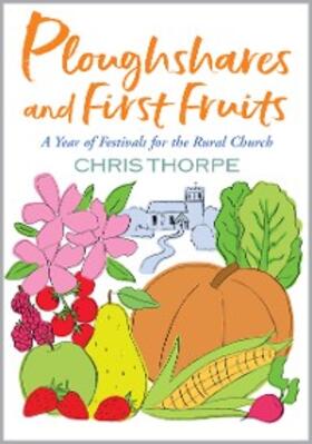 Thorpe |  Ploughshares and First Fruits | eBook | Sack Fachmedien