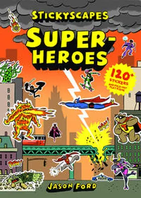 Ford |  Stickyscapes Superheroes | Buch |  Sack Fachmedien