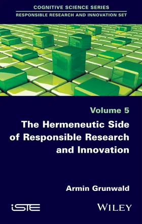 Grunwald |  The Hermeneutic Side of Responsible Research and Innovation | Buch |  Sack Fachmedien