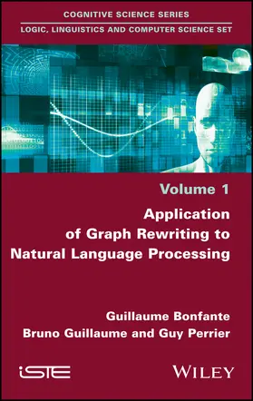Bonfante / Guillaume / Perrier |  Application of Graph Rewriting to Natural Language Processing | Buch |  Sack Fachmedien