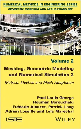 George / Borouchaki / Alauzet |  Meshing, Geometric Modeling and Numerical Simulation, Volume 2 | Buch |  Sack Fachmedien