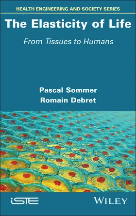 Sommer / Debret |  The Elasticity of Life | Buch |  Sack Fachmedien