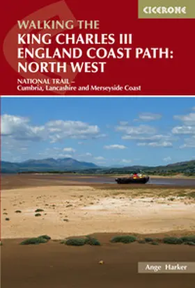 Harker |  Walking the King Charles III England Coast Path: North West | Buch |  Sack Fachmedien