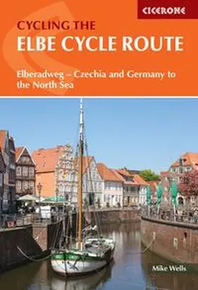 Wells |  The Elbe Cycle Route | Buch |  Sack Fachmedien