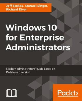 Stokes / Singer / Diver |  Windows 10 for Enterprise Administrators | Buch |  Sack Fachmedien