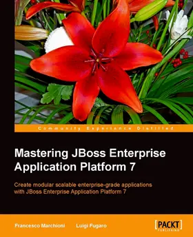 Marchioni / Fugaro |  Mastering JBoss Enterprise Application Platform 7 | eBook | Sack Fachmedien
