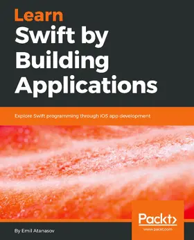 Scalzo / Atanasov |  Learn Swift by Building Applications | eBook | Sack Fachmedien