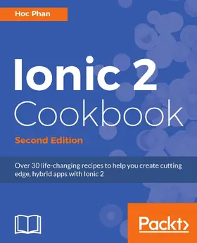 Phan |  Ionic 2 Cookbook | eBook | Sack Fachmedien
