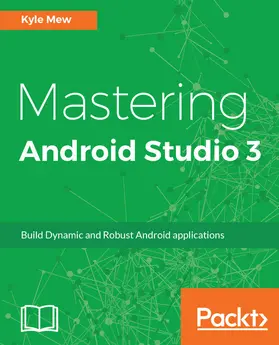 Mew |  Mastering Android Studio 3 | eBook | Sack Fachmedien