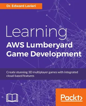 Lavieri |  Learning AWS Lumberyard Game Development | eBook | Sack Fachmedien