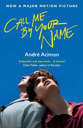 Aciman | Call Me By Your Name. Film Tie-In | Buch | 978-1-78649-525-9 | sack.de