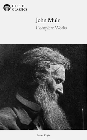 Muir |  Delphi Complete Works of John Muir (Illustrated) | eBook | Sack Fachmedien