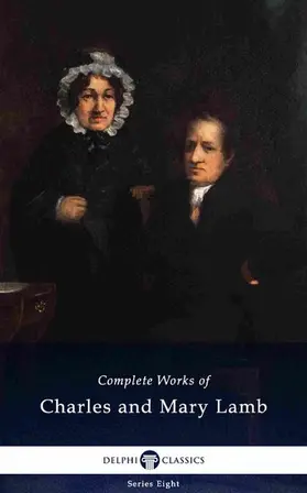 Lamb |  Delphi Complete Works of Charles and Mary Lamb (Illustrated) | eBook | Sack Fachmedien