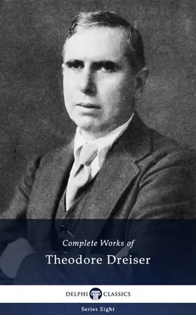 Dreiser |  Delphi Complete Works of Theodore Dreiser (Illustrated) | eBook | Sack Fachmedien