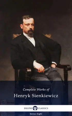 Sienkiewicz |  Delphi Complete Works of Henryk Sienkiewicz (Illustrated) | eBook | Sack Fachmedien