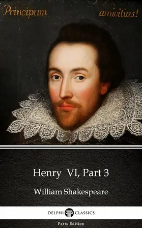  Henry  VI, Part 3 by William Shakespeare (Illustrated) | eBook | Sack Fachmedien