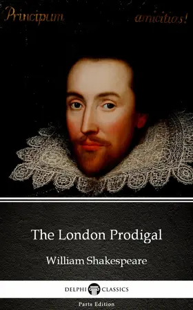  The London Prodigal by William Shakespeare - Apocryphal (Illustrated) | eBook | Sack Fachmedien