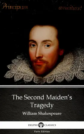  The Second Maiden's Tragedy by William Shakespeare - Apocryphal (Illustrated) | eBook | Sack Fachmedien