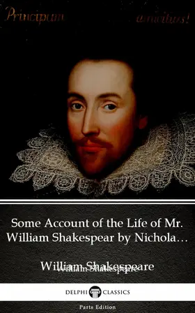  Some Account of the Life of Mr. William Shakespear by Nicholas Rowe (Illustrated) | eBook | Sack Fachmedien
