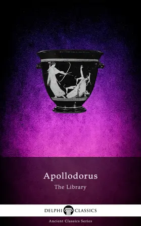 of Athens |  The Library of Apollodorus (Delphi Classics) | eBook | Sack Fachmedien