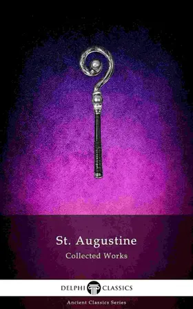 Of Hippo |  Delphi Collected Works of Saint Augustine (Illustrated) | eBook | Sack Fachmedien