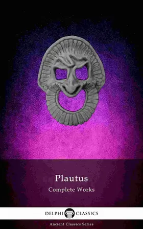 Plautus |  Delphi Complete Works of Plautus (Illustrated) | eBook | Sack Fachmedien