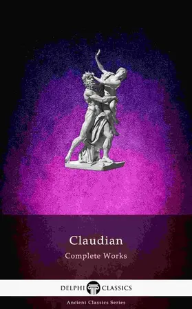 Claudianus |  Delphi Complete Works of Claudian (Illustrated) | eBook | Sack Fachmedien