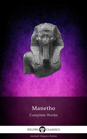 Manetho |  Delphi Complete Works of Manetho (Illustrated) | eBook | Sack Fachmedien