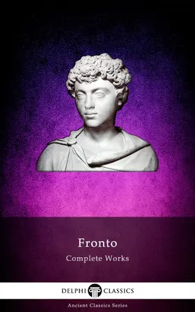 Fronto |  Delphi Complete Works of Fronto (Illustrated) | eBook | Sack Fachmedien