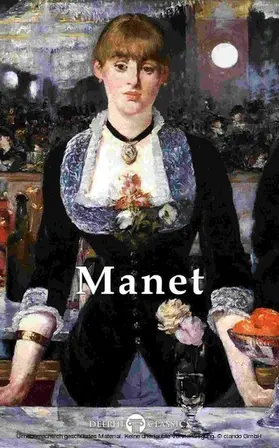 Manet / Russell |  Delphi Complete Works of Édouard Manet (Illustrated) | eBook | Sack Fachmedien