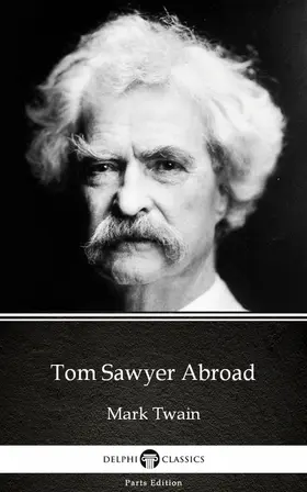 Classics |  Tom Sawyer Abroad by Mark Twain (Illustrated) | eBook | Sack Fachmedien
