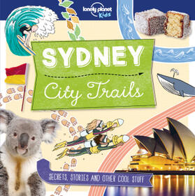 Greathead |  Lonely Planet Kids City Trails - Sydney | Buch |  Sack Fachmedien