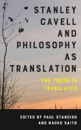 Standish / Saito |  Stanley Cavell and Philosophy as Translation | eBook | Sack Fachmedien