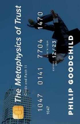 Goodchild |  The Metaphysics of Trust | eBook | Sack Fachmedien