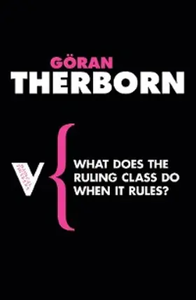 Therborn |  What Does the Ruling Class Do When It Rules? | eBook | Sack Fachmedien