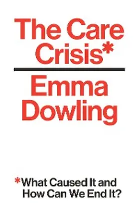 Dowling |  The Care Crisis | eBook | Sack Fachmedien
