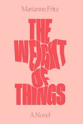 Fritz |  The Weight of Things | eBook | Sack Fachmedien
