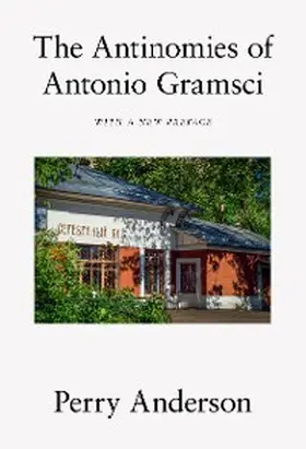 Anderson |  The Antinomies of Antonio Gramsci | eBook | Sack Fachmedien