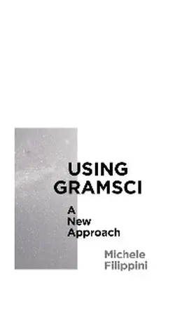Filippini |  Using Gramsci | eBook | Sack Fachmedien