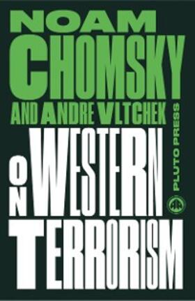Chomsky / Vltchek |  On Western Terrorism | eBook | Sack Fachmedien