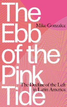 Gonzalez |  The Ebb of the Pink Tide | eBook | Sack Fachmedien