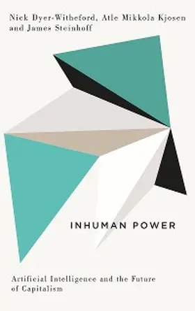 Dyer-Witheford / Kjøsen / Steinhoff |  Inhuman Power | eBook | Sack Fachmedien