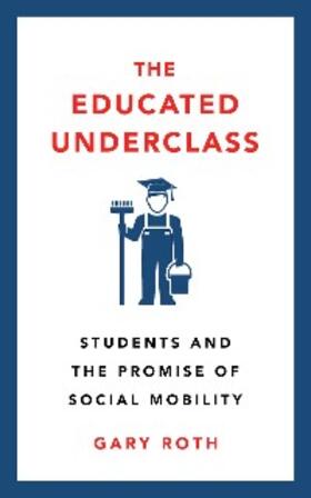Roth |  The Educated Underclass | eBook | Sack Fachmedien