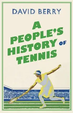 Berry |  A People's History of Tennis | eBook | Sack Fachmedien