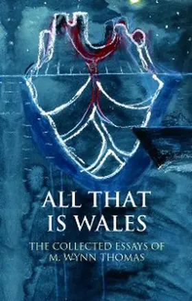 Thomas |  All That Is Wales | eBook | Sack Fachmedien