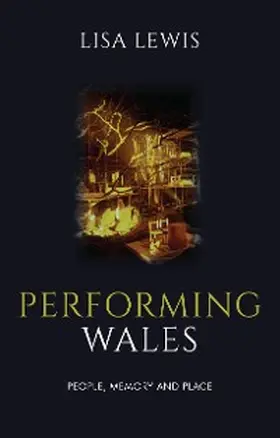 Lewis |  Performing Wales | eBook | Sack Fachmedien