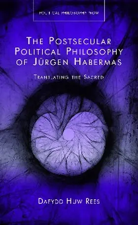 Rees |  The Postsecular Political Philosophy of Jürgen Habermas | eBook | Sack Fachmedien