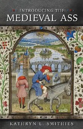 Smithies |  Introducing the Medieval Ass | eBook | Sack Fachmedien