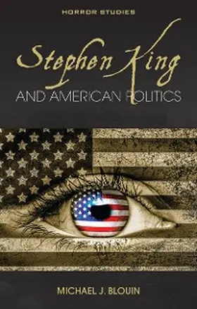 Blouin |  Stephen King and American Politics | eBook | Sack Fachmedien